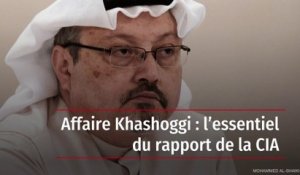 Affaire Khashoggi : l'essentiel du rapport de la CIA