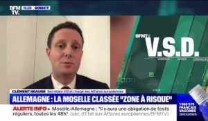 Clément Beaune: "Ce sera difficile mais on a évité une fermeture des frontières" entre la Moselle et l'Allemagne