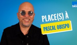 Place(s) à Pascal Obispo