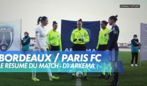 Le résumé du match Bordeaux / Paris FC - D1 Arkema