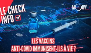 Les vaccins anti-Covid immunisent-ils à vie ?