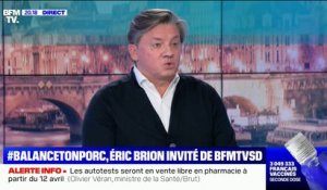 Éric Brion à propos de #BalanceTonPorc: "Je ne regrette pas d'avoir dit la vérité"