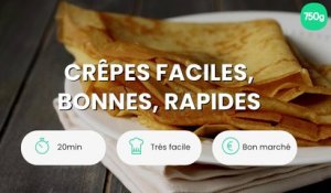 Crêpes faciles, bonnes, rapides