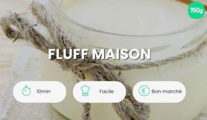 Fluff maison