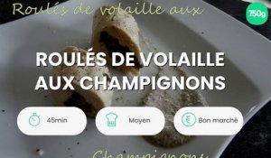 Roulés de volaille aux champignons