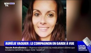 Le compagnon d'Aurélie Vaquier en garde à vue après la découverte d'un corps au domicile conjugal