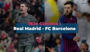 182e Classico : Real Madrid - FC Barcelone