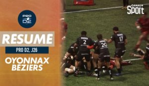 Le résumé de Oyonnax / Béziers - ProD2 (J26)