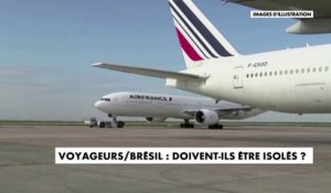 Voyageurs/Brésil : doivent-ils être isolés ?