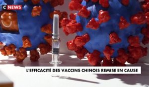 Coronavirus: L'efficacité des vaccins chinois remise en cause - Un haut scientifique admet qu'elle est « peu élevée »