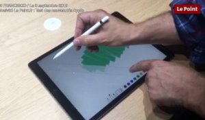 Exclusivité Le Point.fr - Test des nouveautés Apple : l'iPad Pro et l'Apple Pencil