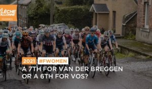 La Flèche Wallonne Femmes 2021 - A 7th for Anna van der Breggen or a 6th for Marianne Vos?