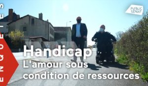 Handicap, l'amour sous condition de ressources