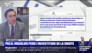 Julien Aubert (LR): si l'alliance entre Renaud Muselier et LaREM se concrétise pour les régionales en PACA, "ce sera sans moi"