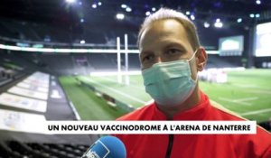 Un nouveau vaccinodrome à l'Arena de Nanterre