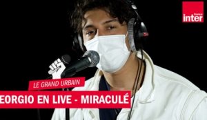 Miraculé, le live de Georgio - Le live du Grand Urbain