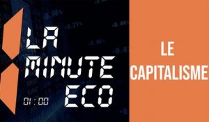 La Minute éco: Le capitalisme