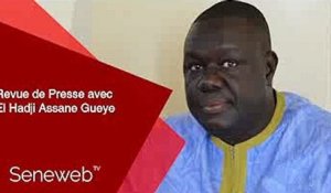 Revue de Presse du 11 Mai 2021 avec El Hadj Assane Gueye