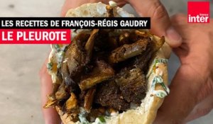 Le pleurote - Les recettes de François-Régis Gaudry