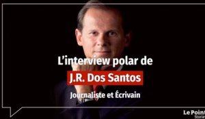L'interview polar de J.R. dos Santos