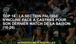 Top 14 : La Section Paloise s'incline face à Castres en dernier match de la saison (16-26)