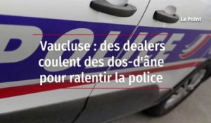 Vaucluse : des dealers coulent des dos-d'âne pour ralentir la police