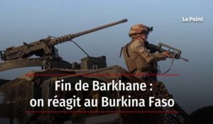 Fin de Barkhane - on réagit au Burkina Faso