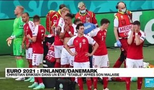 Euro 2021: Victime d'un malaise cardiaque en plein match hier soir, le Danois Christian Eriksen toujours hospitalisé ce matin mais dans un état stable