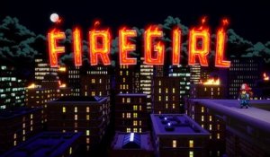 Firegirl - Trailer d'annonce