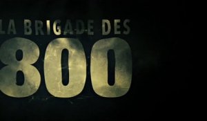 LA BRIGADE DES 800 (2019) Bande Annonce VF - HD