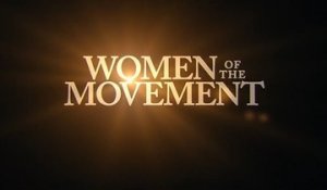 Women of the Movement - Teaser Saison 1