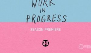 Work in Progress - Trailer Saison 2