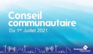 Conseil de la Communauté Urbaine de Dunkerque du Jeudi 1er Juillet 2021 (Replay)