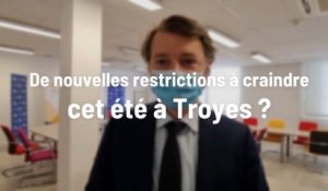 De nouvelles restrictions cet été à Troyes