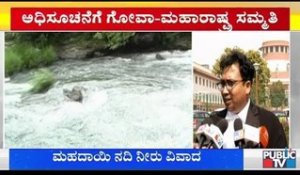Maharashtra - Goa Agree For Gazette Notification Of Mahadayi River Dispute