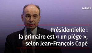 Présidentielle : la primaire est « un piège », selon Jean-François Copé