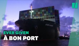 L'Ever Given, échoué en mars dans le canal de Suez, est arrivé à Rotterdam