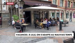 Vacances : A Lille, on s'adapte au mauvais temps