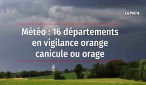 Météo : 16 départements en vigilance orange canicule ou orage