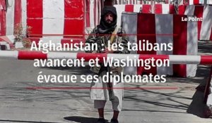 Afghanistan : les talibans avancent et Washington évacue ses diplomates