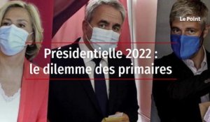 Présidentielle 2022 : le dilemme des primaires