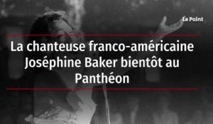 La chanteuse franco-américaine Joséphine Baker bientôt au Panthéon