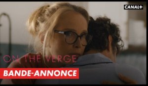ON THE VERGE - Bande-annonce