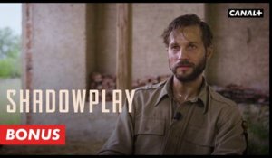 Shadowplay - Rencontre avec les acteurs