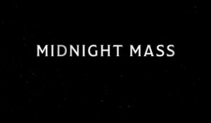 Midnight Mass - Teaser Saison 1