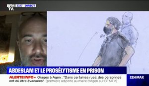 En prison, "Salah Abdeslam a multiplié les incidents" et "a cherché à endoctriner des détenus", d'après le journaliste de Mediapart Matthieu Suc