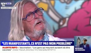 Didier Raoult: "Les manifestants, ce n'est pas mon problème"