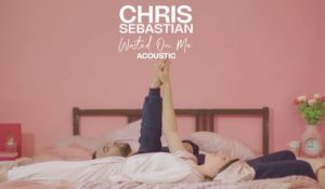 Chris Sebastian - Wasted On Me