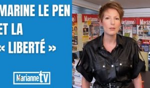 Marine Le Pen et la « liberté »