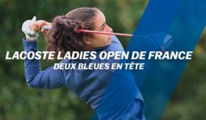 Lacoste Ladies Open de France : Deux Bleues en tête